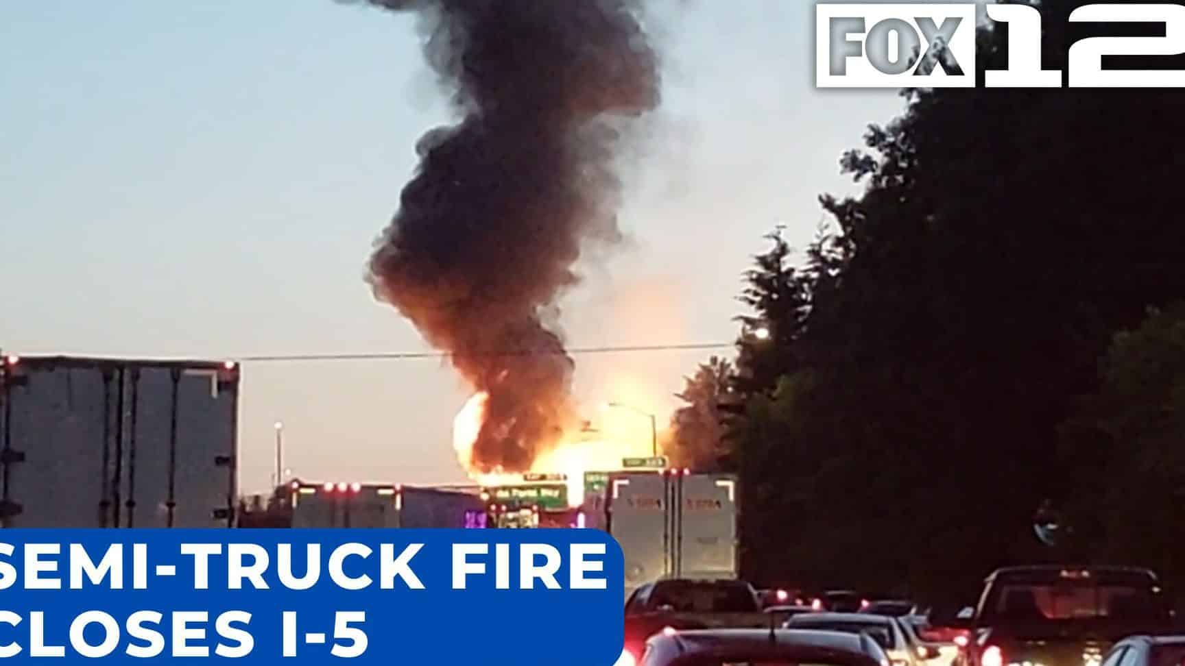 Gran incendio de camión cierra todos los carriles de la I-5 en Portland